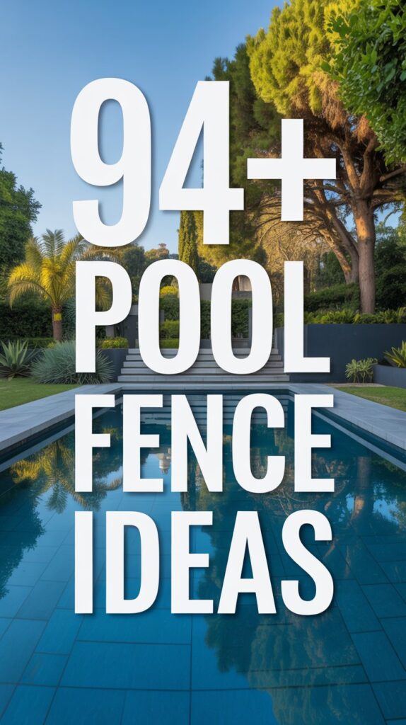 Pool Fence Ideas