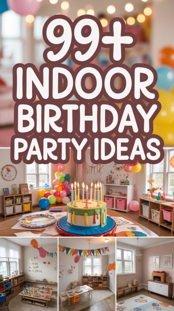 Indoor Birthday Party Ideas